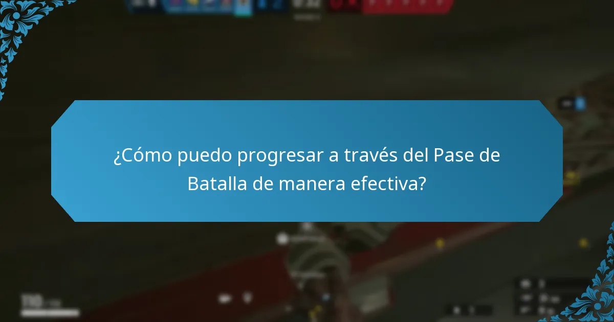 ¿Cómo puedo progresar a través del Pase de Batalla de manera efectiva?