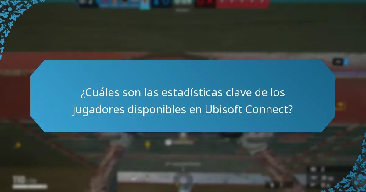 ¿Cómo pueden los jugadores mejorar sus estadísticas en Ubisoft Connect?