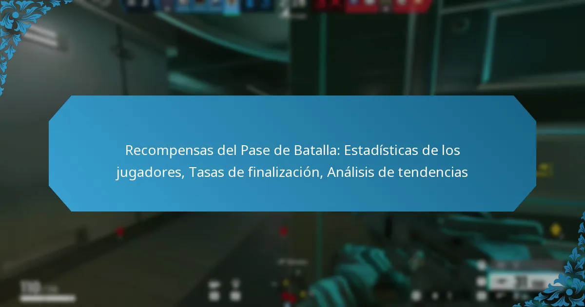Recompensas del Pase de Batalla: Estadísticas de los jugadores, Tasas de finalización, Análisis de tendencias