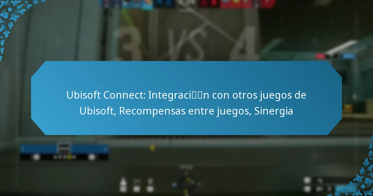 Ubisoft Connect: Integración con otros juegos de Ubisoft, Recompensas entre juegos, Sinergia