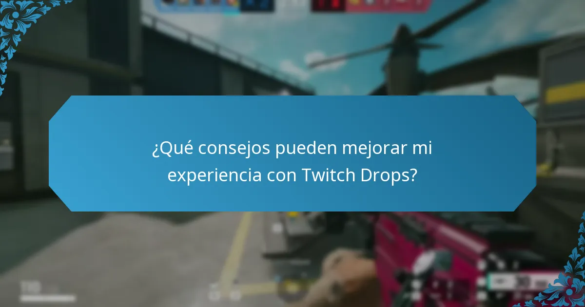 ¿Cuáles son los problemas comunes con los Twitch Drops?