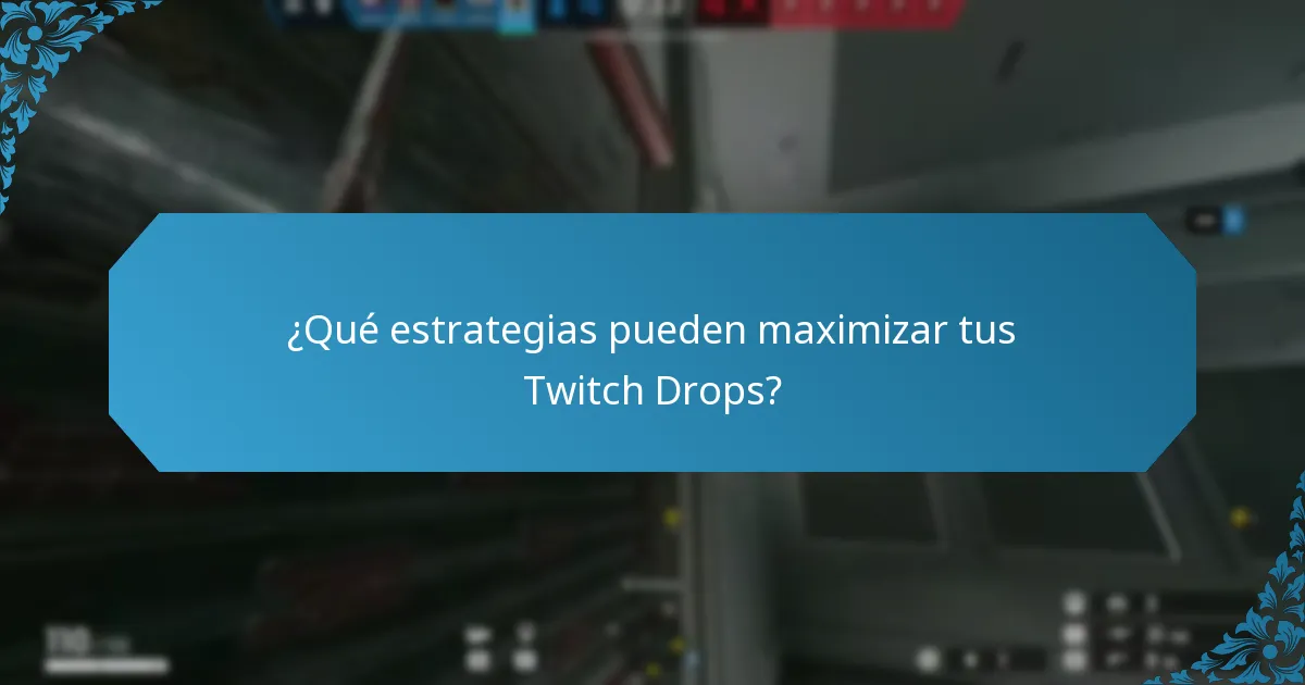 ¿Cuáles son los problemas comunes con los Twitch Drops?