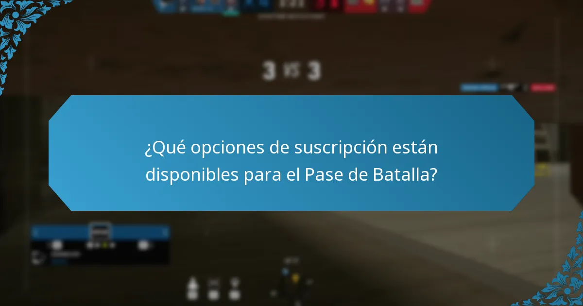 ¿Qué opciones de suscripción están disponibles para el Pase de Batalla?